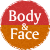 Body&Face